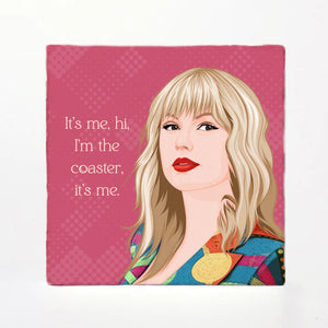 Taylor Swift It's Me! Coaster
