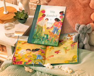 We Needed a You A Children’s Book to Celebrate How a Child Brightens the World