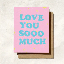 Load image into Gallery viewer, Love You Sooo Much Card
