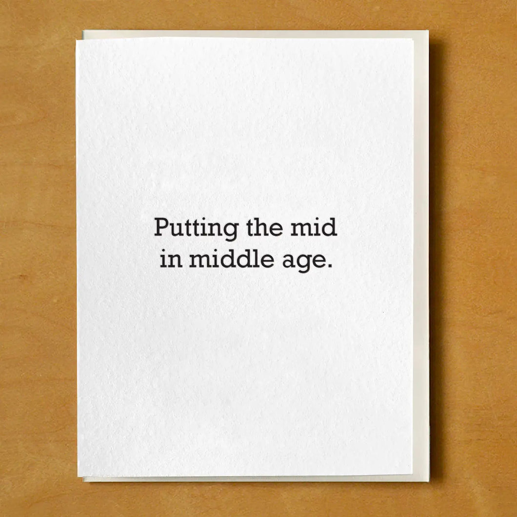 Putting the Mid in Middle Age Card