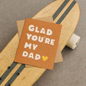 Glad You're My Dad Card