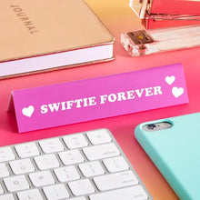 Load image into Gallery viewer, Swiftie Forever Desk Sign
