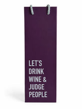 Load image into Gallery viewer, Let's Drink Wine &amp; Judge People Paper Gift Bag
