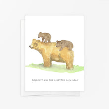 Load image into Gallery viewer, Couldn't Ask For A Better Papa Bear Card
