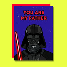 Load image into Gallery viewer, You Are My Father Card

