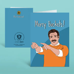 Citizen Ruth - Ted Lasso "Mercy Buckets" Thank You Card