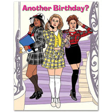 Load image into Gallery viewer, Clueless - Another Birthday? Card
