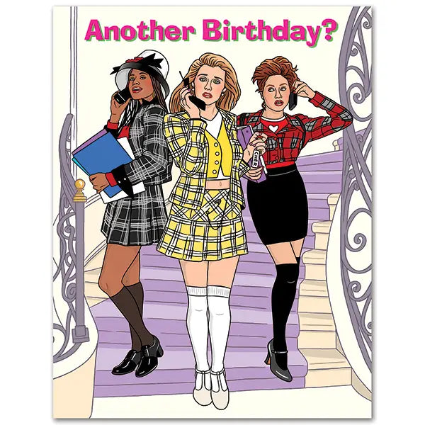 Clueless - Another Birthday? Card