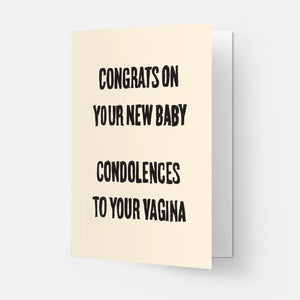 Congrats On Your New Baby Condolences To Your Vagina Card