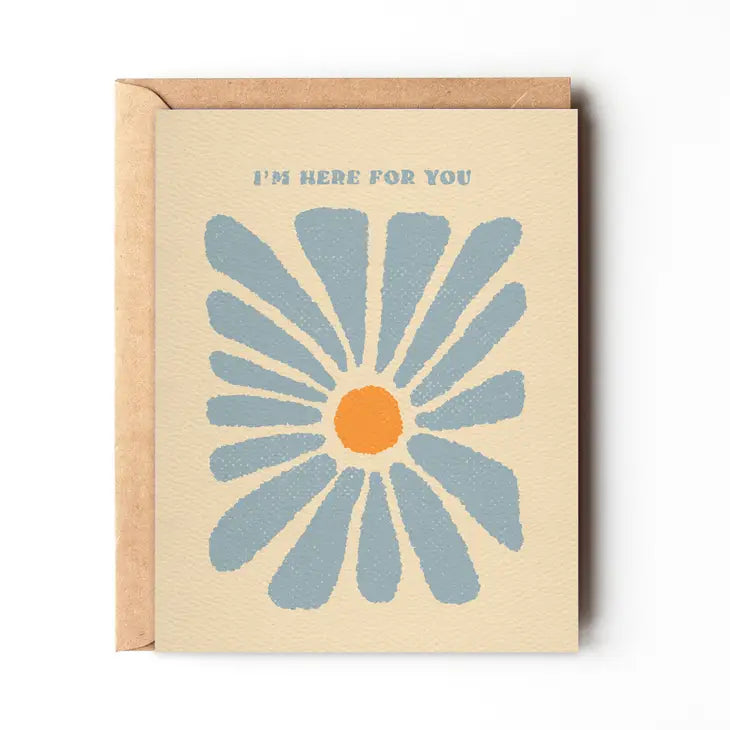 I'm Here For You Card