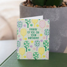 Load image into Gallery viewer, Dinkin' of You On Your Birthday! Card
