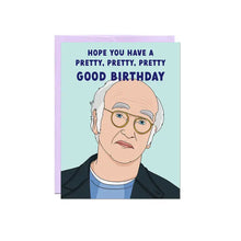 Load image into Gallery viewer, Larry David Pretty Good Birthday Card
