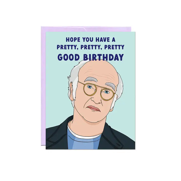 Larry David Pretty Good Birthday Card