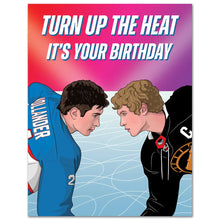 Load image into Gallery viewer, Heated Rivalry - Turn Up The Heat It's Your Birthday Card

