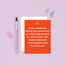 Load image into Gallery viewer, Mary Exhausted Card

