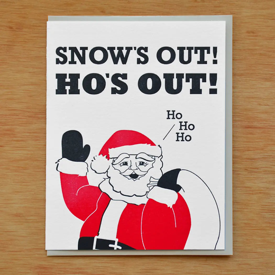 Snow's Out Ho's Out Card