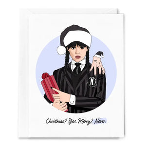 Wednesday Christmas? Yes. Merry? Never. Card