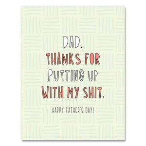 Dad, Thanks For Putting Up With My Shit Card