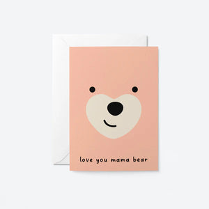 Love You Mama Bear Card