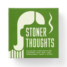 Load image into Gallery viewer, Stoner Thoughts Conversation Starters
