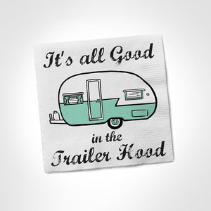 It's All Good In The Trailer Hood Napkin