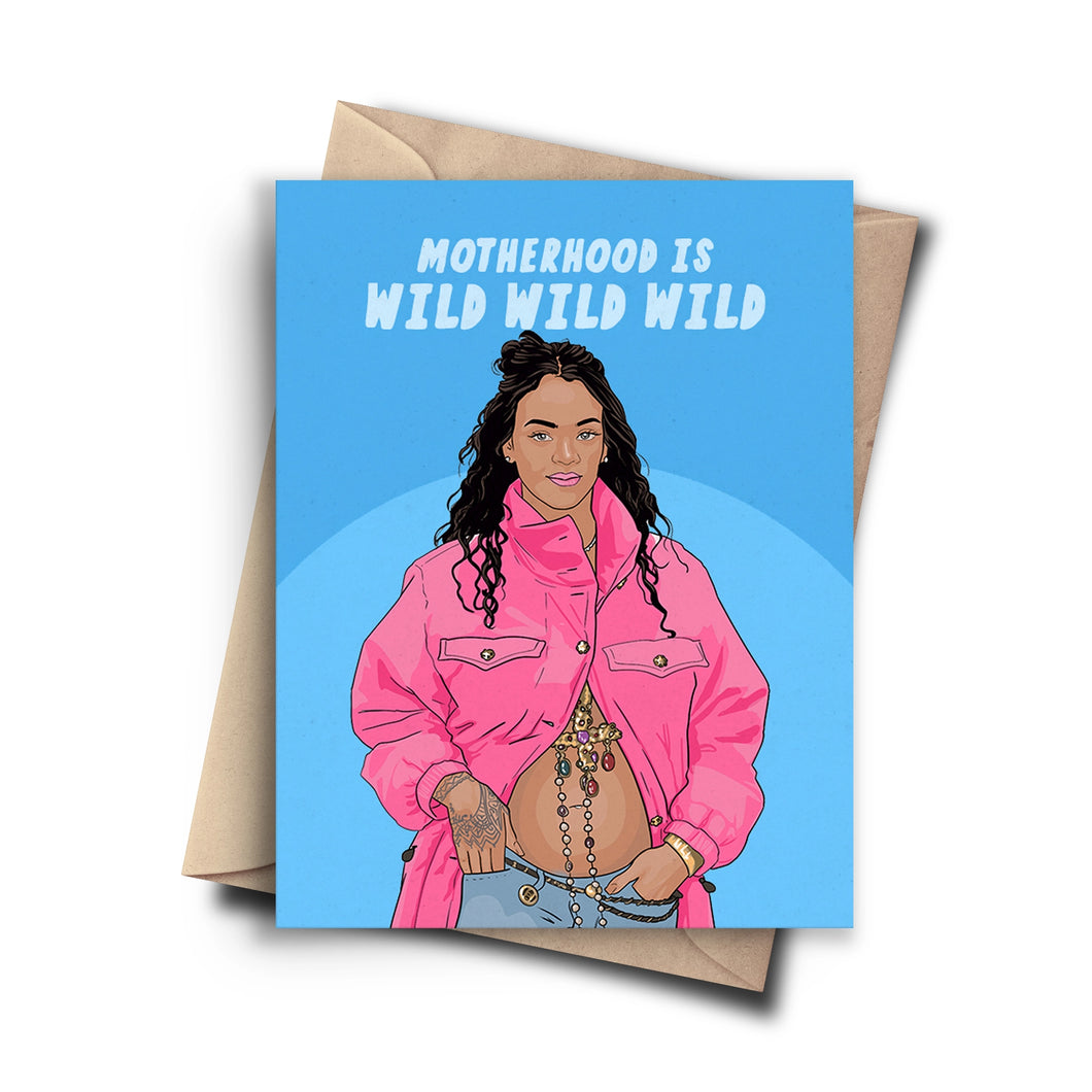 Rihanna - Motherhood Is Wild Wild Wild