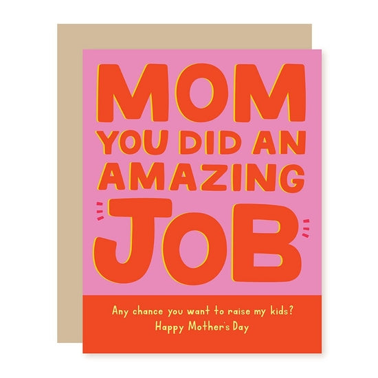 Mom You Did An Amazing Job Card
