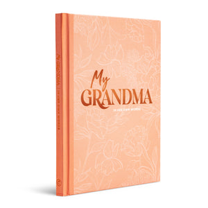 MY GRANDMA: IN HER OWN WORDS GUIDED JOURNAL