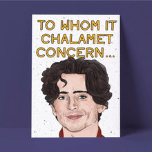 Load image into Gallery viewer, Timothee Chalamet To Whom It Chalamet Concern... Card
