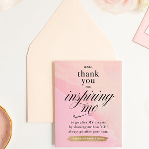 Mom, Thank You for Always Inspiring Me Card