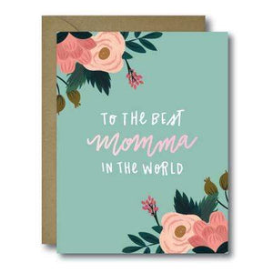 To The Best Momma In The World Card