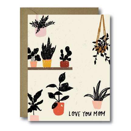 Love You Mom Plants Card