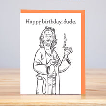 Load image into Gallery viewer, The Dude Birthday (Letterpress) Card
