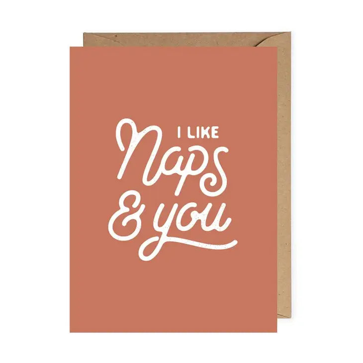 I Like Naps And You Card