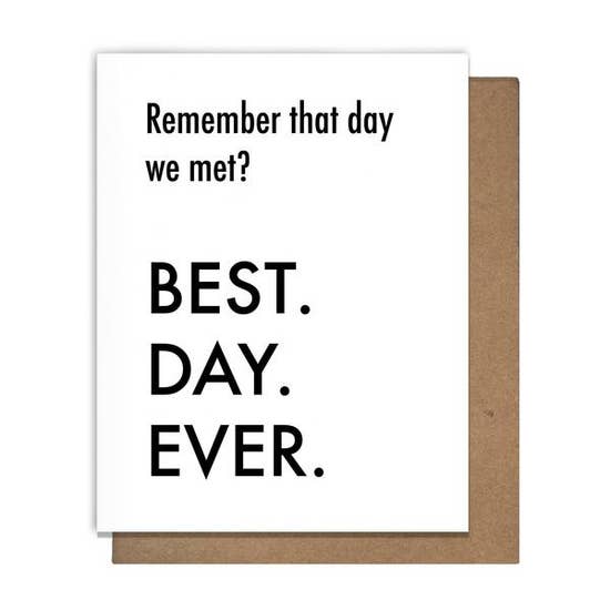 Remember That Day We Met?  Best. Day. Ever. Card