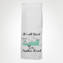 Load image into Gallery viewer, It&#39;s All Good In The Trailer Hood Aqua Kitchen Towel
