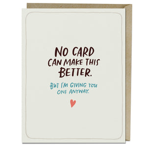 No Card Can Make This Better Empathy Card