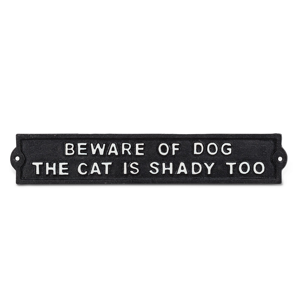 Beware of Dog The Cat Is Shady Too Sign