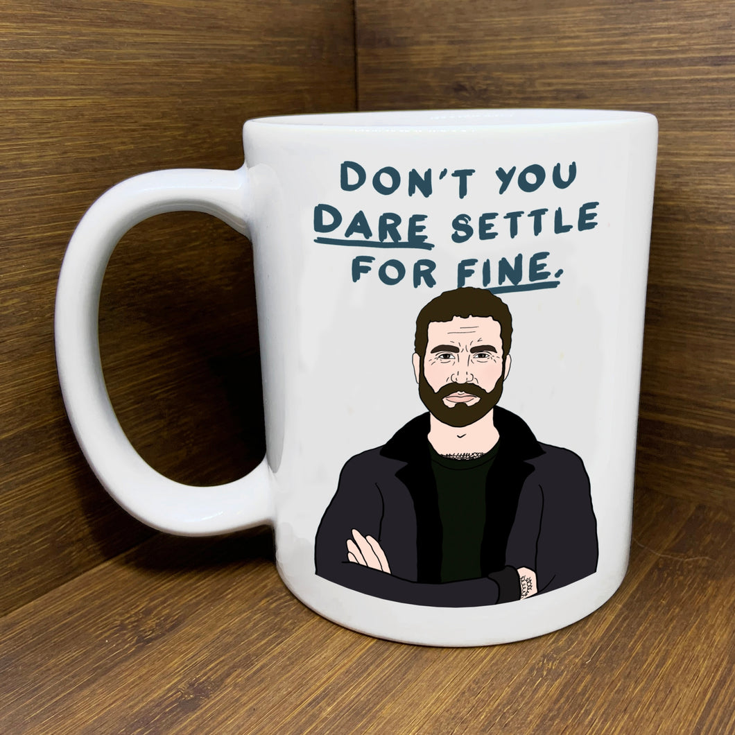 Citizen Ruth - Ted Lasso Roy Kent Don't You Dare Settle Mug