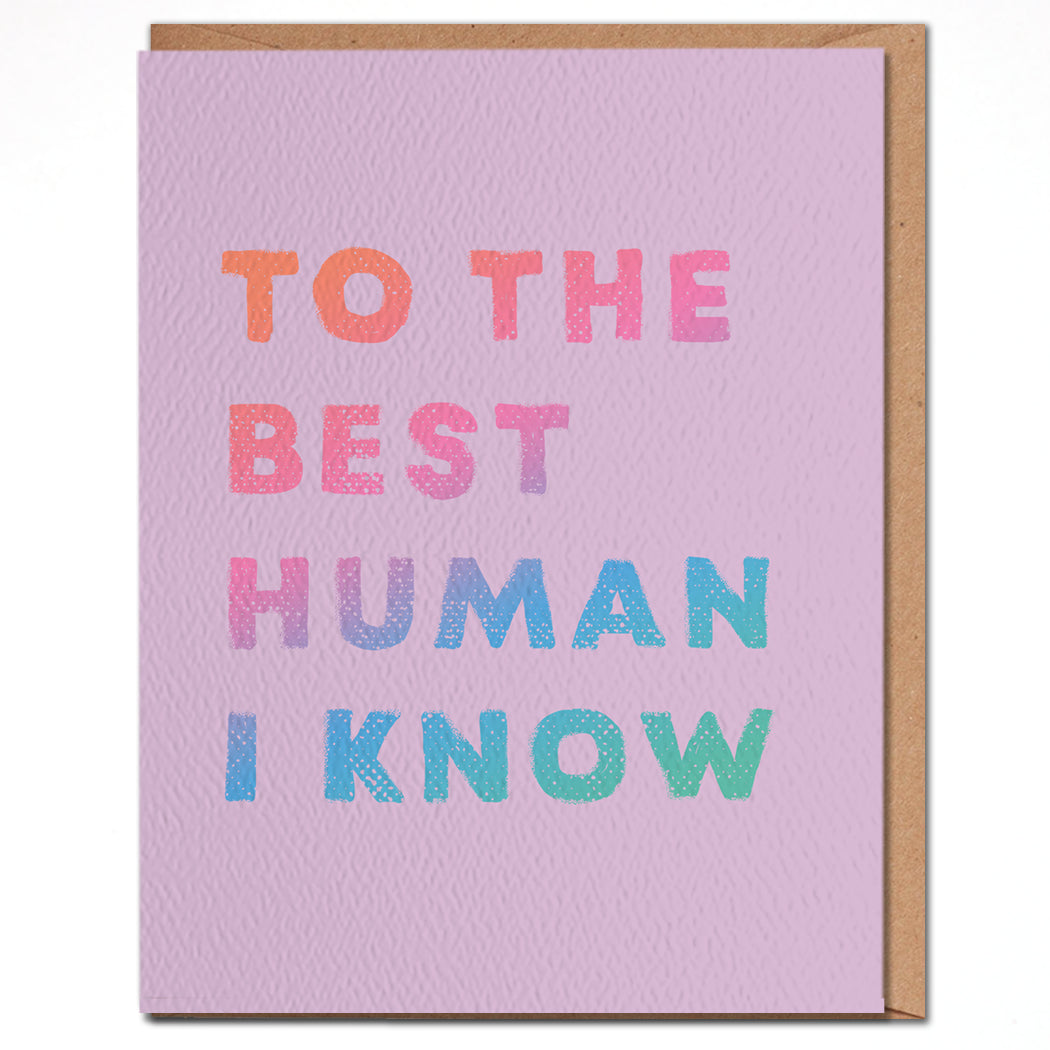 To The Best Human I Know Card