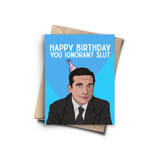 The Office - Happy Birthday You Ignorant Slut Card