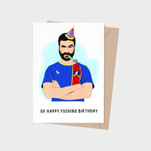 Roy Kent Oi! Happy Fucking Birthday Card