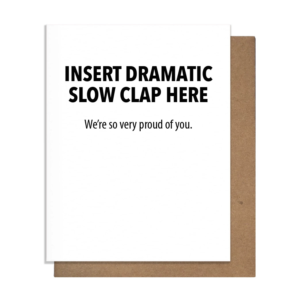 Insert Dramatic Slow Clap Here Card