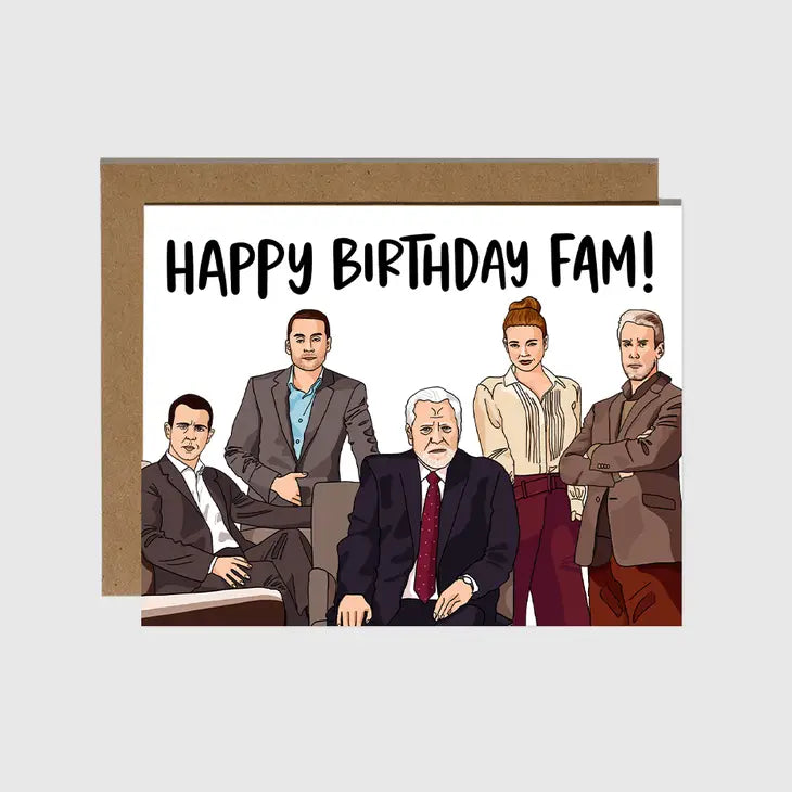 Succession - Happy Birthday Fam! Card