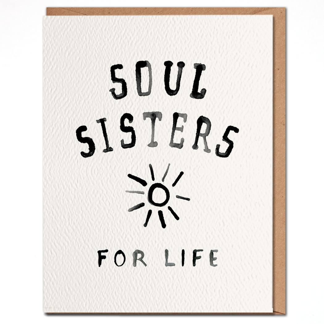 SOUL SISTERS FOR LIFE CARD