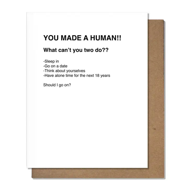 You Made A Human!! Card