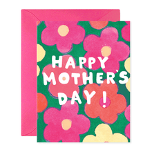 Load image into Gallery viewer, Happy Mother&#39;s Day! Floral
