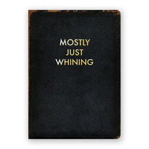 Mostly Just Whining Journal - Medium