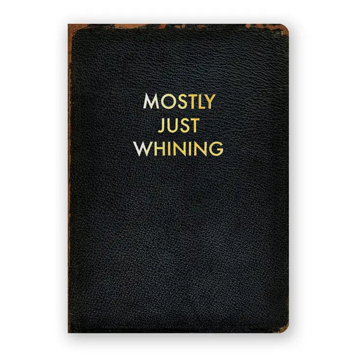 Mostly Just Whining Journal - Medium