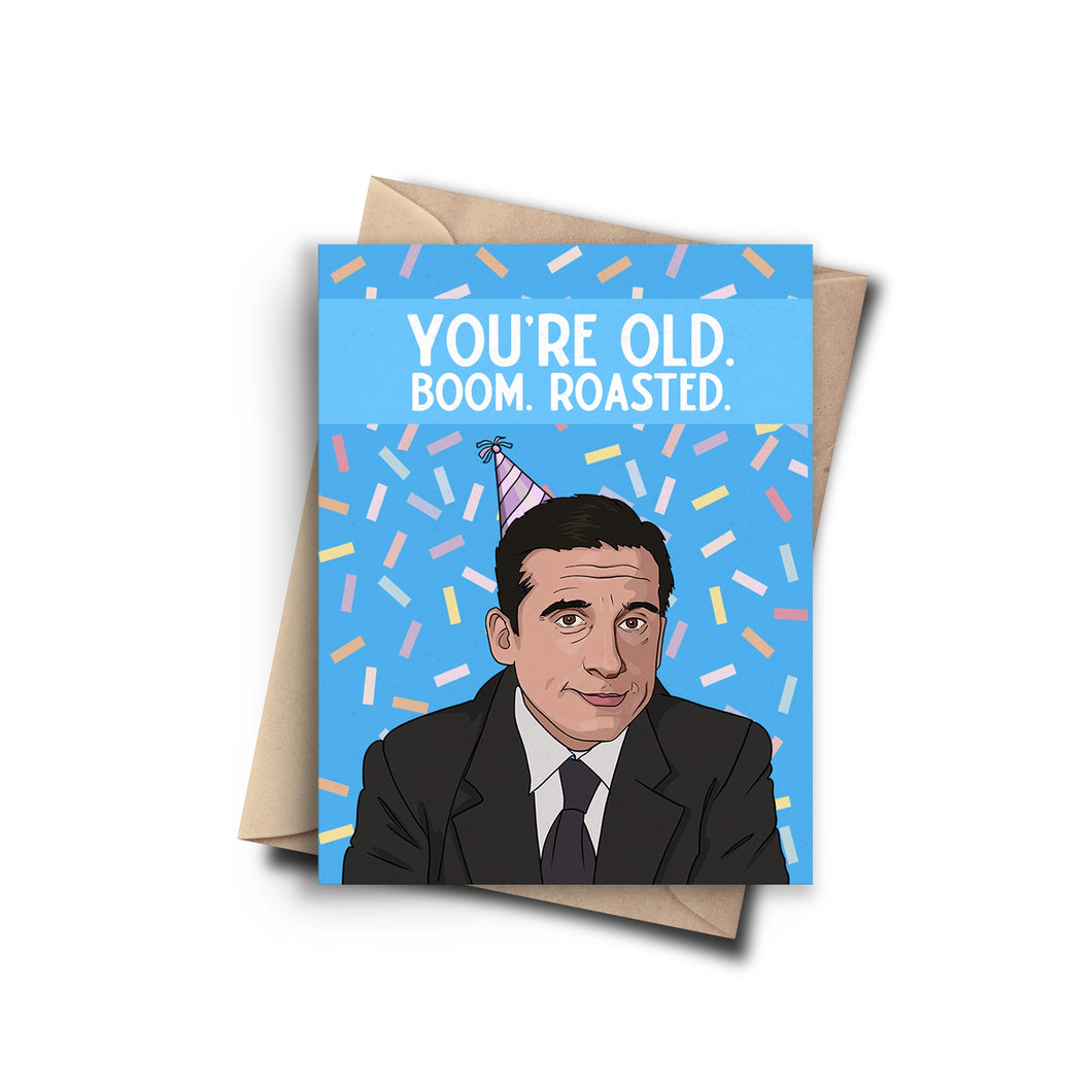 The Office - You're Old. Boom. Roasted. Card